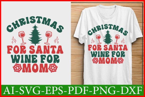 Christmas for Santa Wine for Mom: A Festive Graphic Design Asset for Crafts