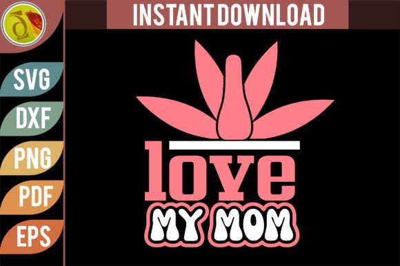 I Love My Mom Retro Svg Design for Crafts and Graphics