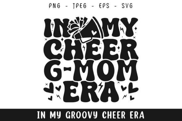 In My Cheer G Mom Era Groovy Retro Svg Graphics and Crafts Review