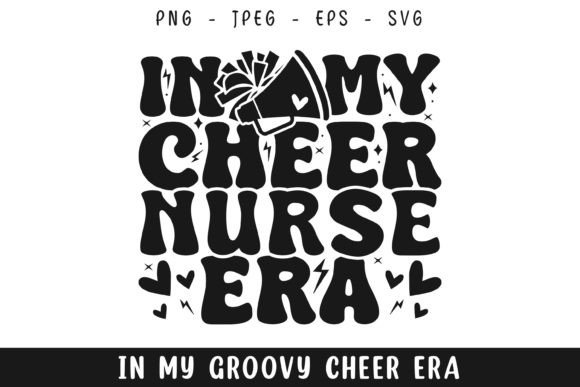 In My Cheer Nurse Era Groovy Retro SVG Review