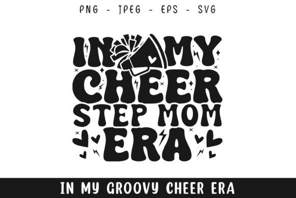 In My Cheer Stepmom Era Groovy Retro SVG for Crafts and Graphics