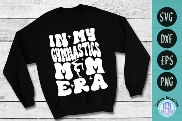 In My Gymnastics Mom Era SVG Cut File for Crafts and Graphics