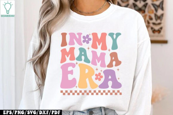 In My Mama Era SVG: A Design with Heart and Purpose