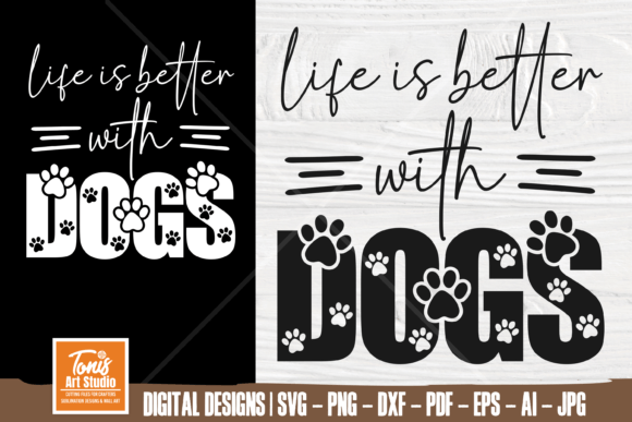 Life Is Better With Dogs SVG Design for Crafts and Graphics