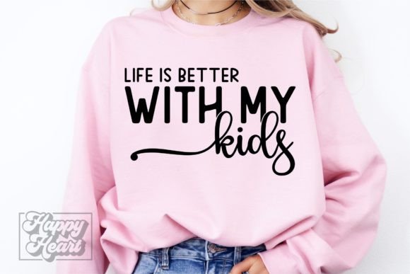 Life is Better with My Kids SVG Mom Life – A Versatile Graphic Design Asset for Crafts and Branding