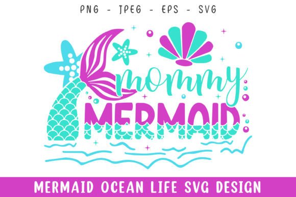 Mommy Mermaid Ocean Life Design SVG: A Versatile Graphic for Crafters and Digital Sellers