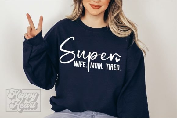 Super Wife Mom Tired SVG - A Graphic Design Asset for Mother’s Day Publishing