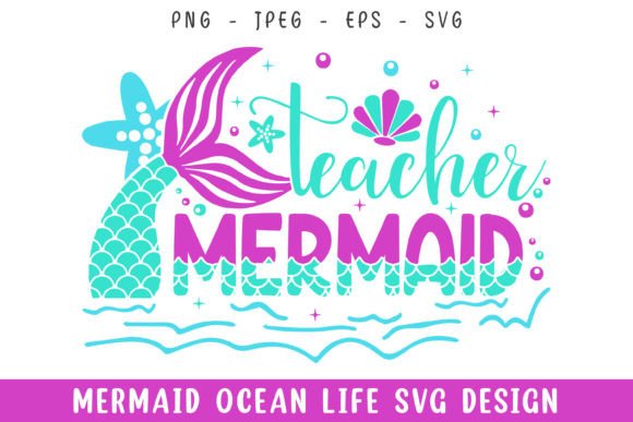Teacher Mermaid Ocean Life Design SVG for Crafts & Graphics